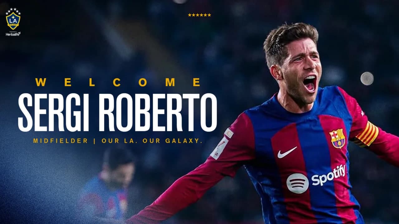 LA Galaxy officially announce Sergi Roberto signing